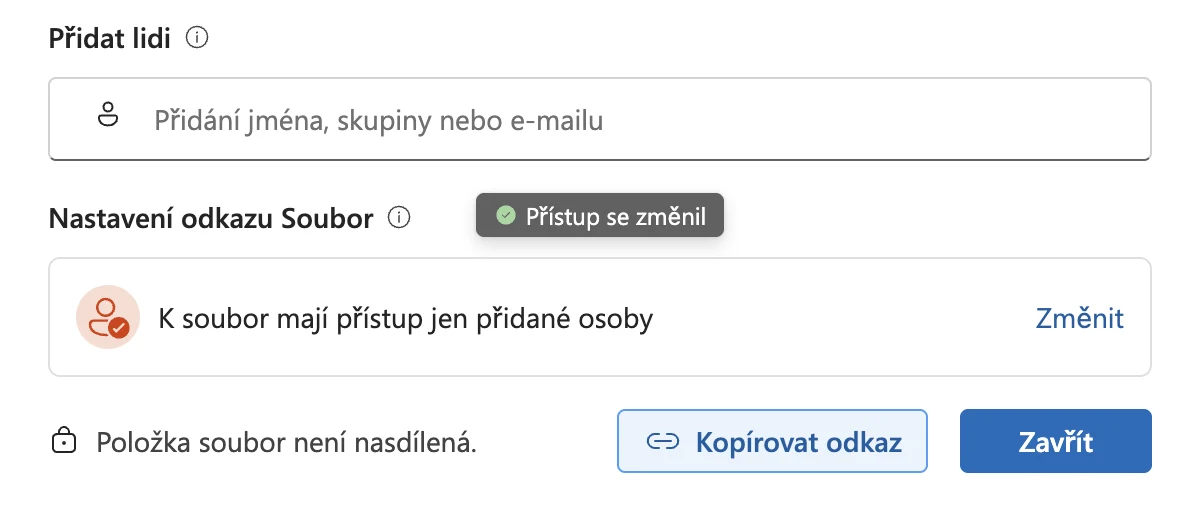 Okno sdílení po zúžení odkazu: hláška Přístup se změnil, Nastavení odkazu Soubor s textem K soubor mají přístup jen přidané osoby a tlačítkem Změnit, dole nápis Položka soubor není nasdílená. Sekce Další odkazy ke sdílení chybí