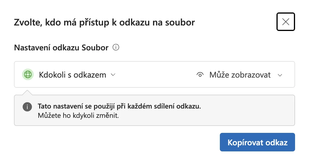 Okno Zvolte, kdo má přístup k odkazu na soubor: v Nastavení odkazu Soubor je vybráno Kdokoli s odkazem a oprávnění Může zobrazovat, pod tím upozornění, že se nastavení použije při každém sdílení odkazu a jde kdykoli změnit, dole tlačítko Kopírovat odkaz